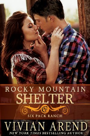 [Six Pack Ranch 09] • Rocky Mountain Shelter